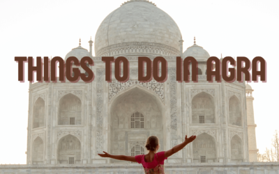 Things to Know Before Visiting Agra